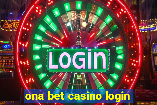 ona bet casino login