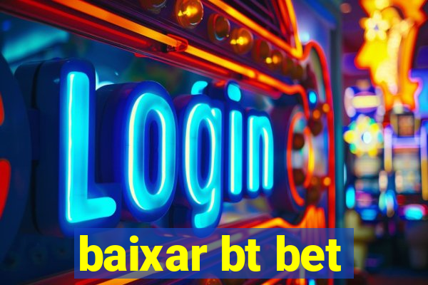 baixar bt bet