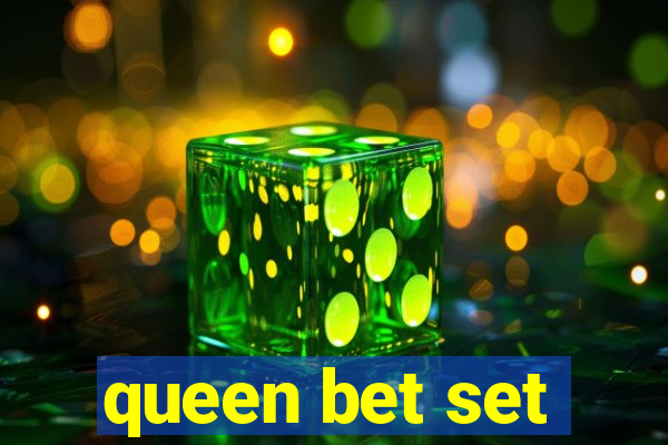 queen bet set