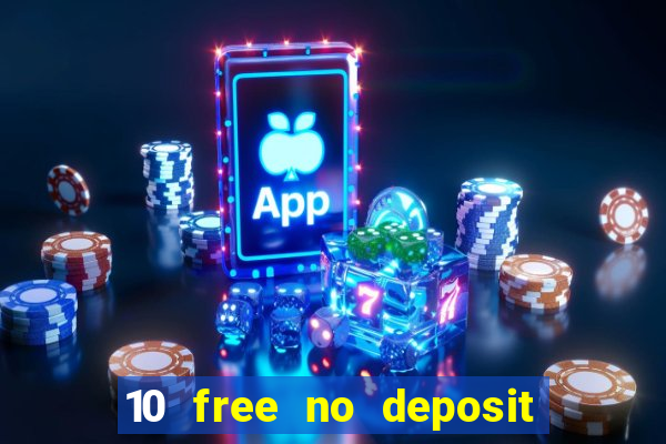 10 free no deposit casino uk 2023