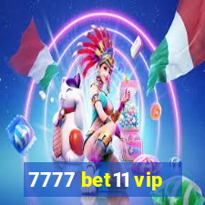 7777 bet11 vip