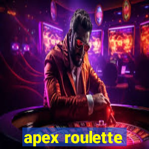 apex roulette