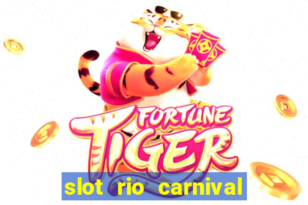 slot rio carnival paga mesmo