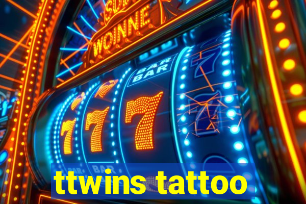 ttwins tattoo