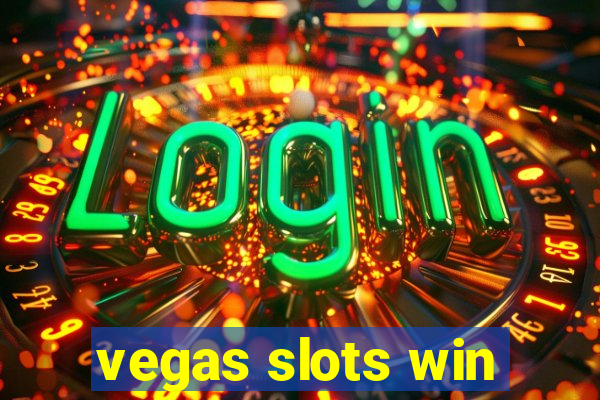 vegas slots win