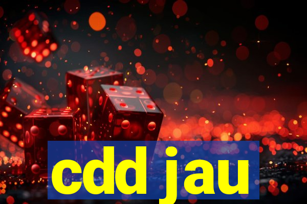 cdd jau