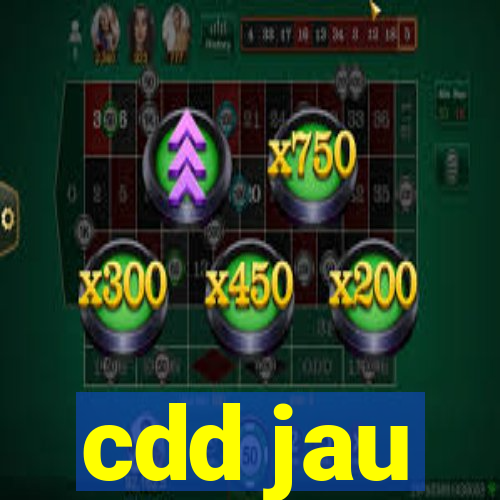 cdd jau