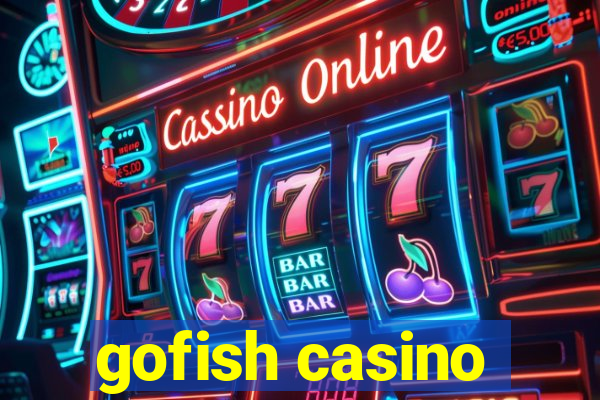 gofish casino