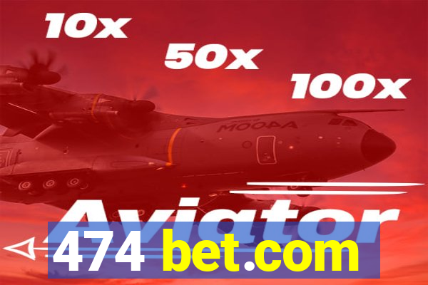 474 bet.com