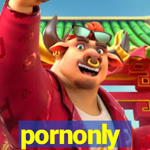 pornonly