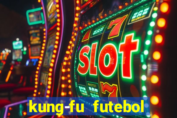 kung-fu futebol clube download