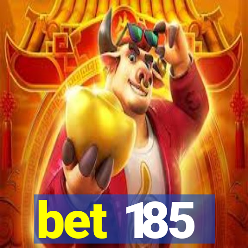 bet 185