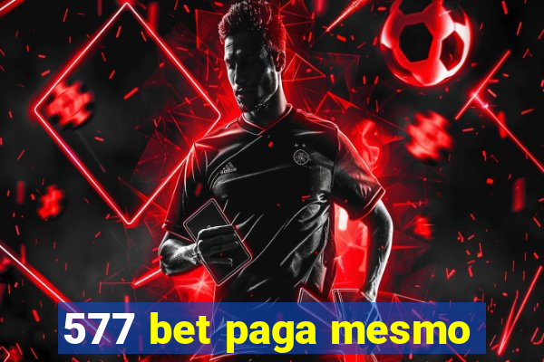 577 bet paga mesmo