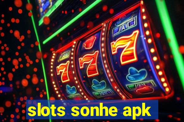 slots sonhe apk