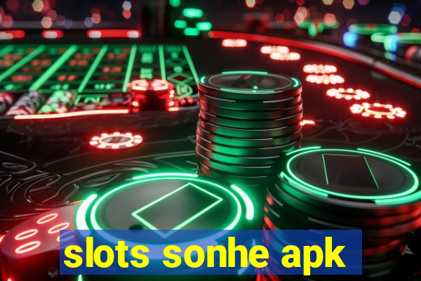 slots sonhe apk