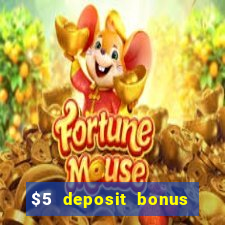 $5 deposit bonus casino nz