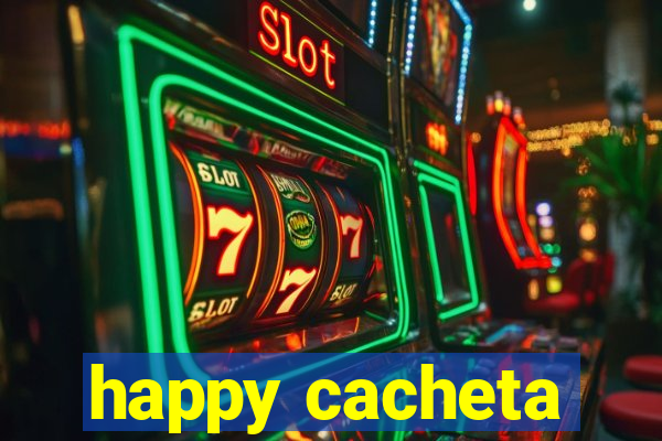 happy cacheta