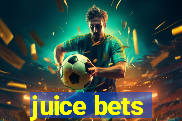 juice bets