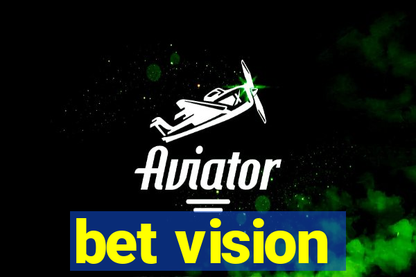 bet vision