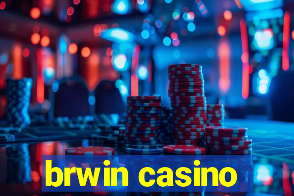 brwin casino