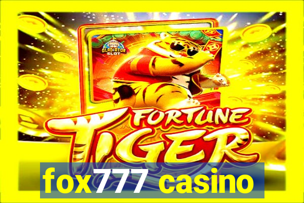 fox777 casino