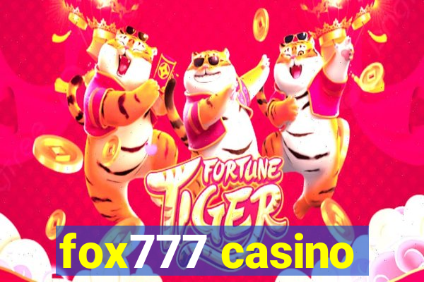 fox777 casino