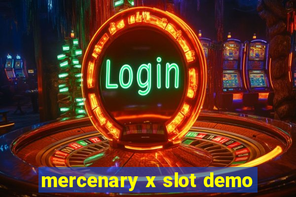 mercenary x slot demo