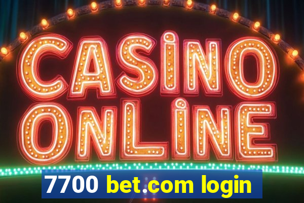 7700 bet.com login