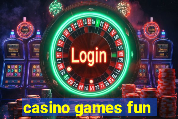 casino games fun