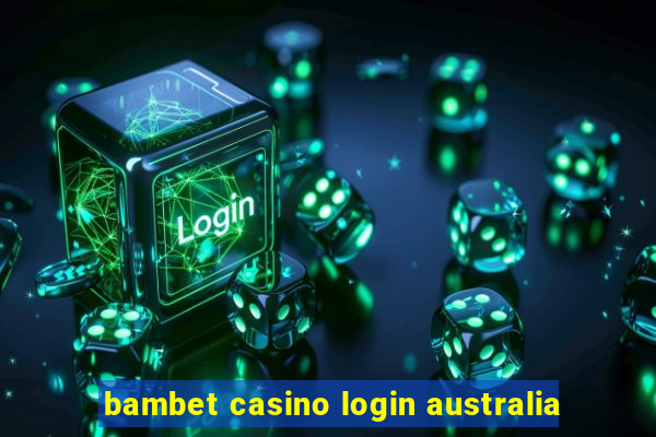 bambet casino login australia