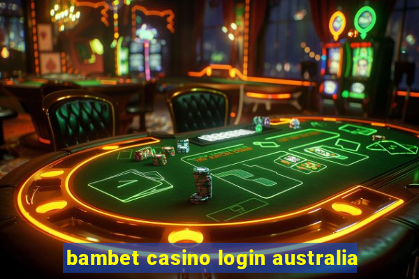 bambet casino login australia