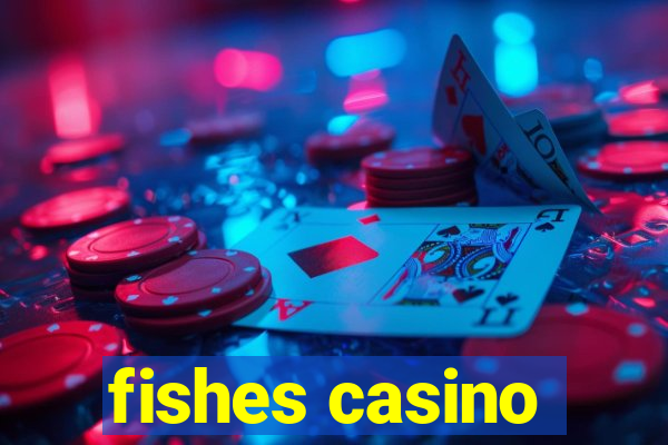 fishes casino