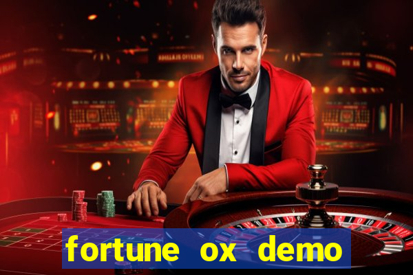 fortune ox demo grátis tigre