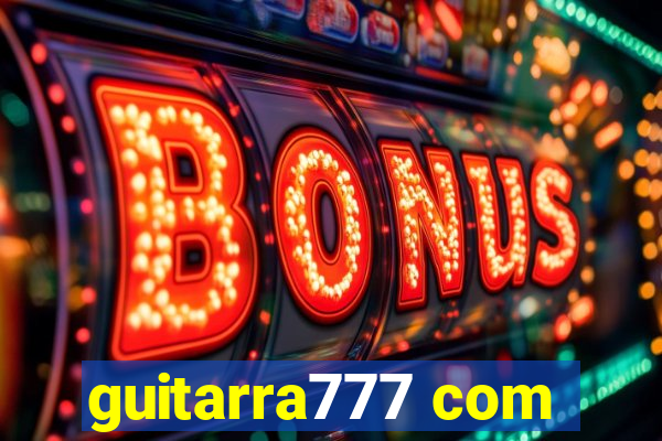 guitarra777 com