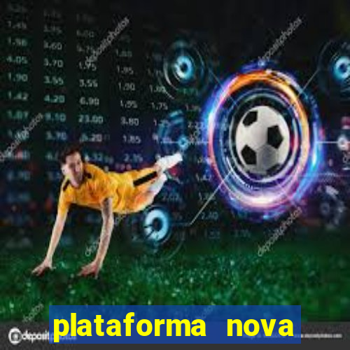 plataforma nova pagando bet