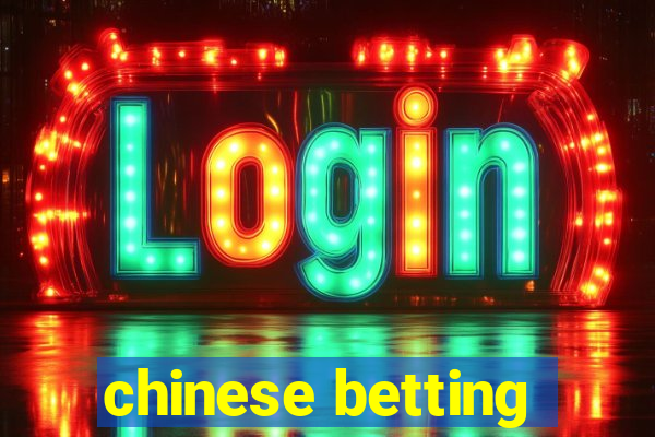 chinese betting