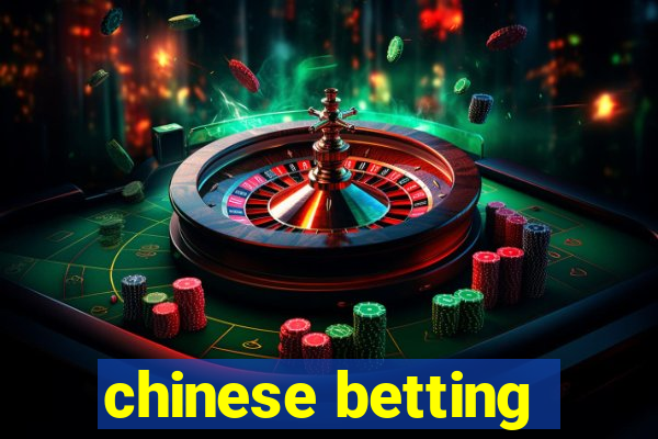 chinese betting