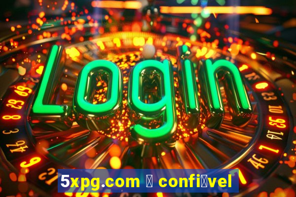 5xpg.com 茅 confi谩vel