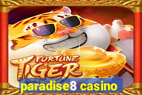 paradise8 casino