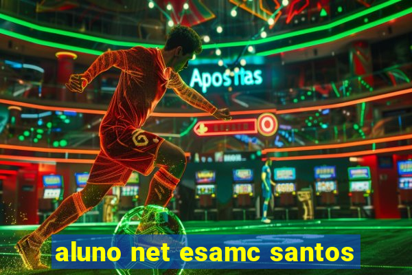 aluno net esamc santos