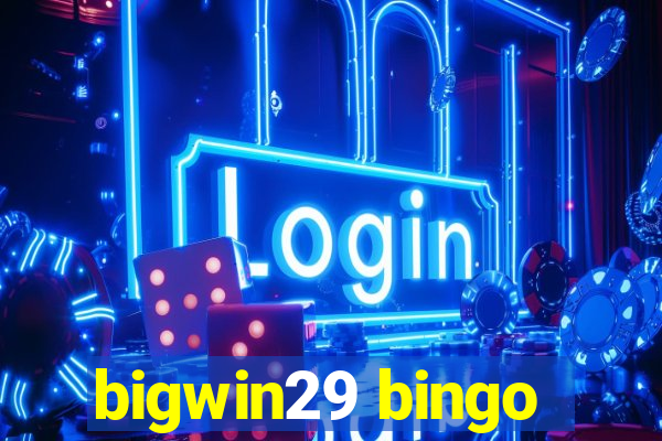 bigwin29 bingo