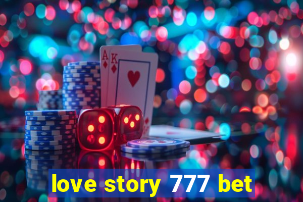 love story 777 bet