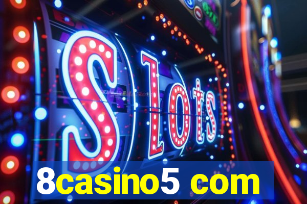 8casino5 com