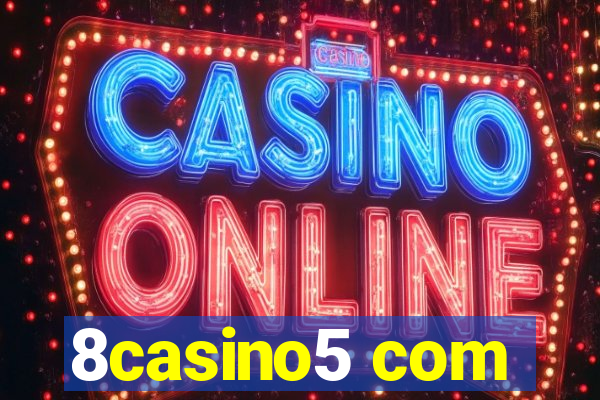 8casino5 com