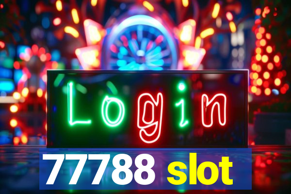 77788 slot