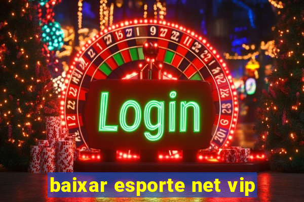 baixar esporte net vip