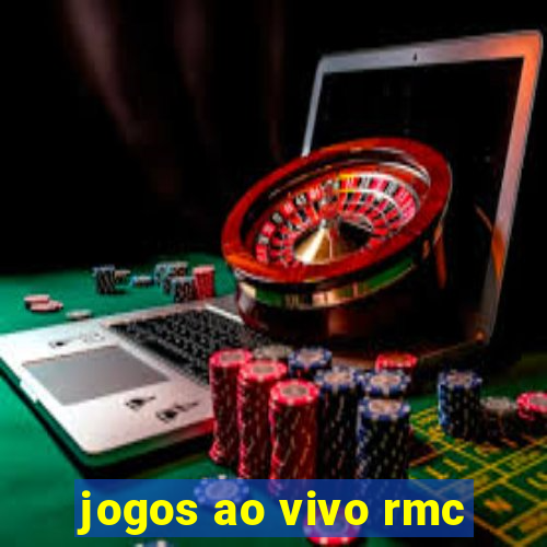 jogos ao vivo rmc