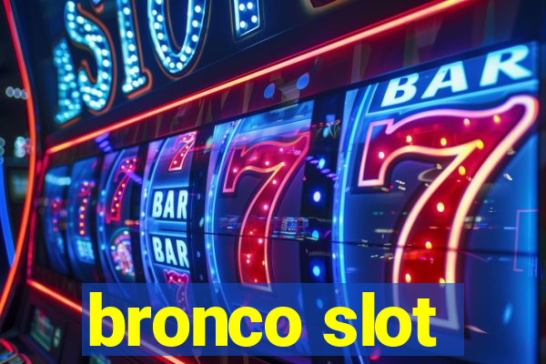 bronco slot