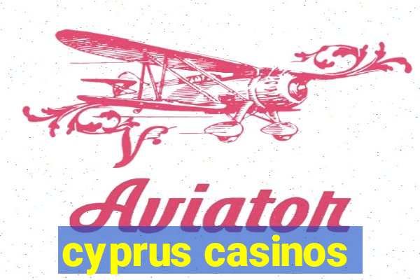 cyprus casinos