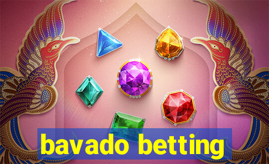 bavado betting